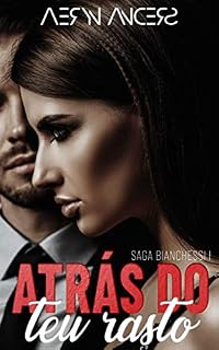 Livro Atrás do teu rasto (Saga Bianchessi)