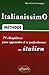 ItalianissimO : 74 Chapitres pour apprendre et se perfectionner en italien by