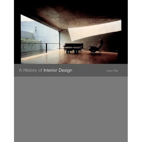 History of Interior Design: Pile, John, Gura, Judith