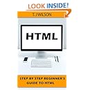 Amazon.com: HTML: Step by Step Beginners Guide to HTML (Programming for ...