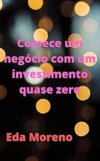 Livro Comece um negócio com um investimento quase zero