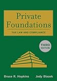 Private Foundations: Tax Law and Compliance (Wiley Nonprofit Law, Finance and Management Series Book by