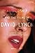 Authorship and the Films of David Lynch: Aesthetic Receptions in Contemporary Hollywood by Antony Todd