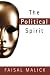 The Political Spirit by Faisal Malick