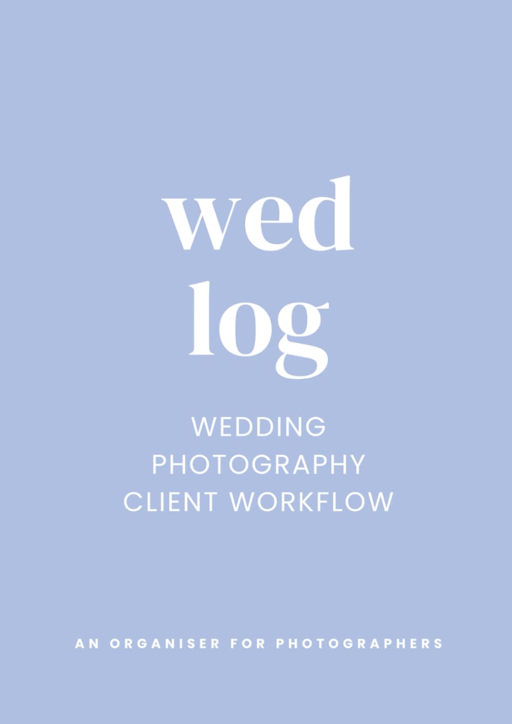 WED LOG for Wedding Photographers: Wedding Photography Client Workflow Planner