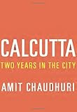 Calcutta: Two Years in the City