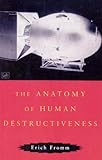 "The Anatomy of Human Destructiveness" av Erich Fromm