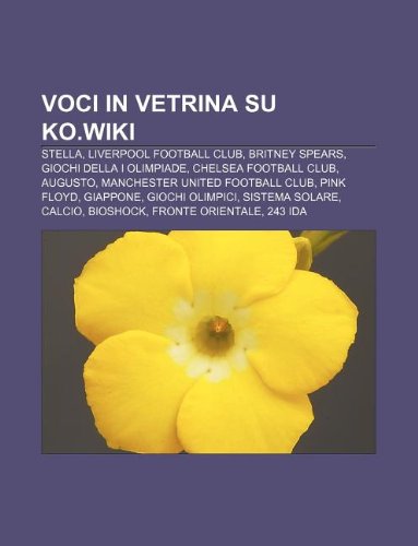 Voci In Vetrina Su Ko Wiki Stella Liverpool Football Club Britney Spears Giochi Della I Olimpiade Chelsea Football Club Augusto Fonte Wikipedia 本 通販 Amazon