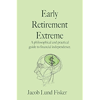 Early Retirement Extreme: A philosophical and practical guide to financial independence book cover