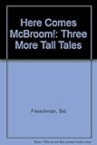 Here Comes McBroom!: Three More Tall Tales