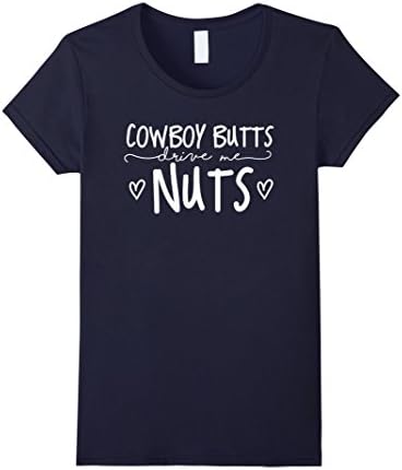 Womens Cowboy Butts Drive Me Nuts Funny Football Shirt Large Navy