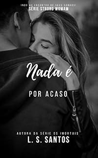 Livro Nada é por acaso (Strong Woman Livro 1)