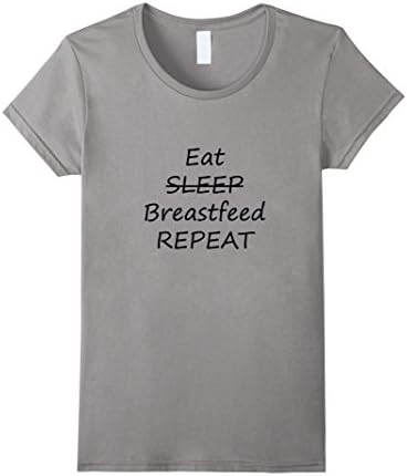 Womens Mom Life Shirt - Eat Sleep Breastfeed Repeat Shirt Medium Slate