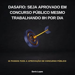 E-book Dasafio seja aprovado em concurso público mesmo trabalhando 8h por dia
