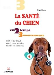 La  santé du chien en 2 temps 3 mouvements