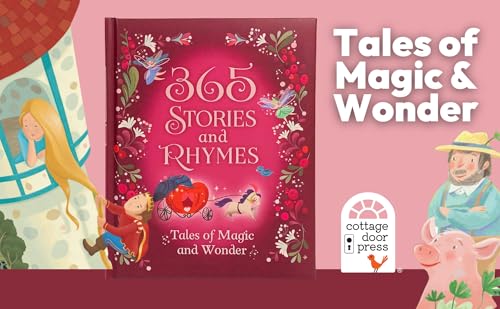 365 Stories and Rhymes - Tales of Magic and Wonder: Short Nursery Rhymes, Fairy Tales and Bedtime Collections for Little Girls and Princesses
