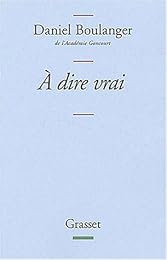 À dire vrai