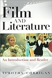 Film and Literature: An Introduction and Reader by 