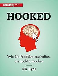 Hooked: Wie Sie Produkte erschaffen, die süchtig machen (German Edition)