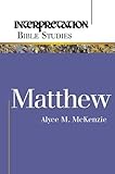 Matthew (Interpretation Bible Studies)