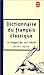 Dictionnaire Du Francais Classique (Ldp Dictionn.) (French Edition) by
