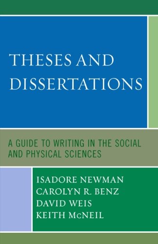 Theses and Dissertations: A Guide to Writing in the Social and Physical Sciences