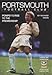 Portsmouth FC 2002/03: Pompey's Rise to the Premiership ~ Richard Owen