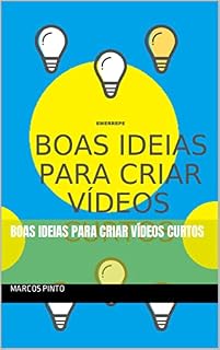 Livro BOAS IDEIAS PARA CRIAR VÍDEOS CURTOS