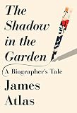 The Shadow in the Garden: A Biographer's Tale by 