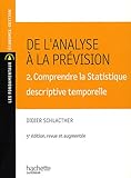 Image de De l'analyse à la prévision : Volume 2, Comprendre la Statistique descriptive temporelle