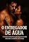 Livro O ENTREGADOR DE ÁGUA: O homem misterioso que despertou minha obsessão e consumiu meu desejo Dark Romance