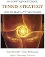 Tennis Strategy: How To Beat Any Style Player - Quick-Fix Book