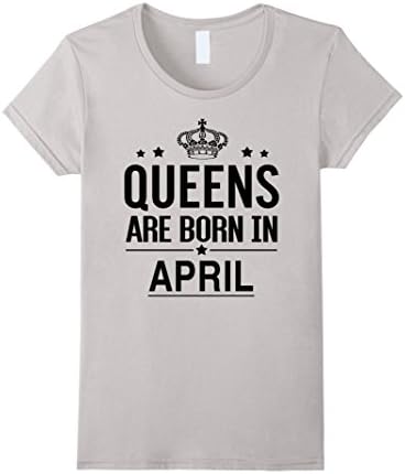 Women's Queens Are Born In April Women's White T-Shirt Medium Silver