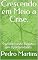 Livro Crescendo em Meio a Crise.: Transformando Desafios em Oportunidades.