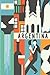 Argentina Travel Journal: Wanderlust by Lana Barce