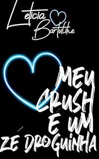 Livro Meu Crush é Um Zé Droguinha