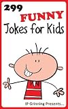 299 Funny Jokes for Kids. Short, Funny, Clean and Corny Kid's Jokes - Fun with the Funniest Lame Jokes for all the Family. (Joke Books for Kids Book 20)