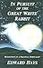 In Pursuit of the Great White Rabbit by Edward Hays