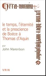 Le  temps, l'éternité et la prescience de Boèce à Thomas d'Aquin