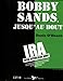 Bobby Sands jusqu'au bout by 