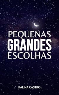 Livro Pequenas Grandes Escolhas