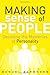 Making Sense of People: Decoding the Mysteries of Personality