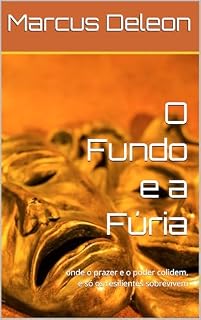 Livro O Fundo e a Fúria : onde o prazer e o poder colidem, e só os resilientes sobrevivem