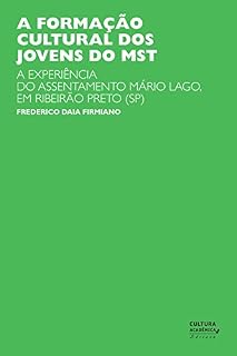 Livro A formação cultural dos jovens do MST: a experiência do assentamento Mário Lago, em Ribeirão Preto (SP)