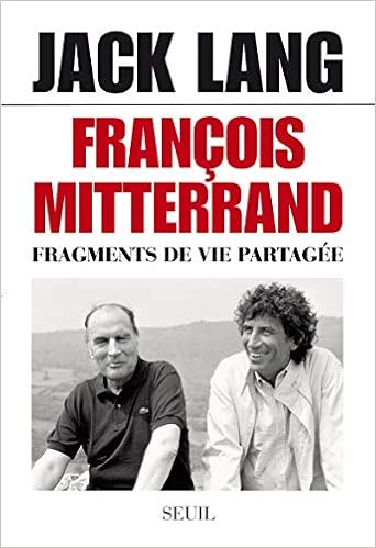 Amazon Fr Francois Mitterrand Fragments De Vie Partagee Lang Jack Livres