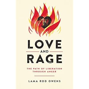 Love and Rage: The Path of Liberation through Anger