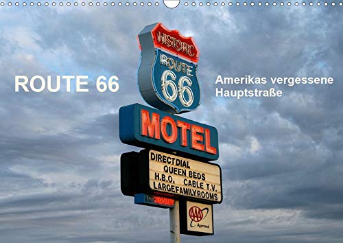 Route 66 - Amerikas vergessene Haupstraße (Wandkalender 2020 DIN A3 quer): Eindrücke von der Route by