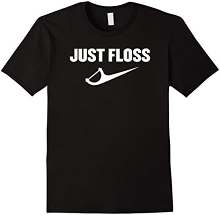 Mens Just Floss - Dental Hygienist Or Dental Office T-shirt Medium Black