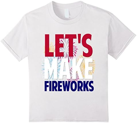 unisex-child Flirt 4th of July Shirt USA America Lets Make Fireworks Love 6 White