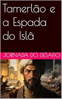 Livro Tamerlão e a Espada do Islâ
